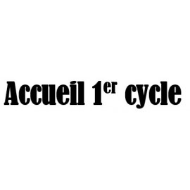 Accueil 1er cycle